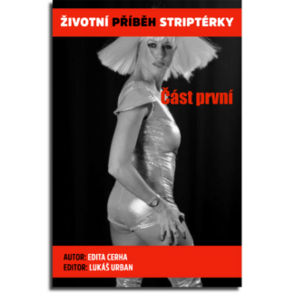 Životní příběh striptérky – měkká vazba - 400 Kč